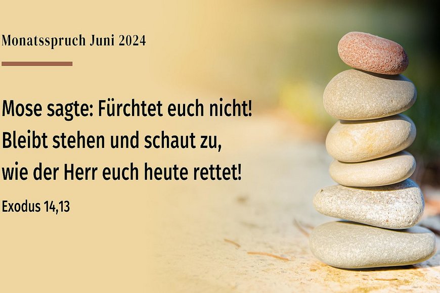 Aufgetürmte Steine mit Bibeltextstelle Excodus 14, 13 - Copyright:  © 2017 Kath. Bibelanst., Stuttgart-Grafik: © GemeindebriefDruckerei